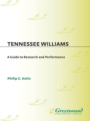 Tennessee Williams by Philip Kolin